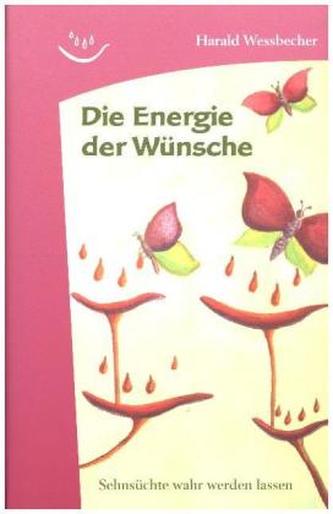 Die Energie der Wünsche