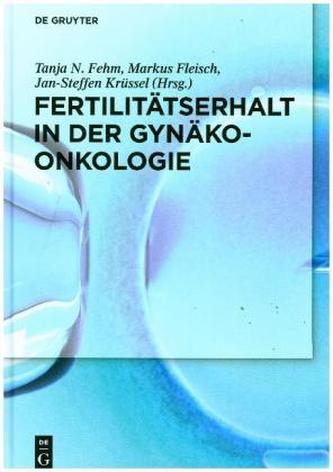 Fertilitätserhalt in der Gynäkoonkologie