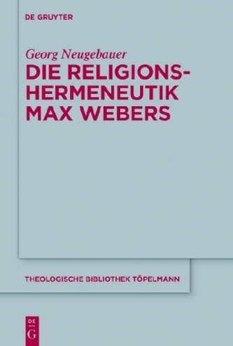 Die Religionshermeneutik Max Webers