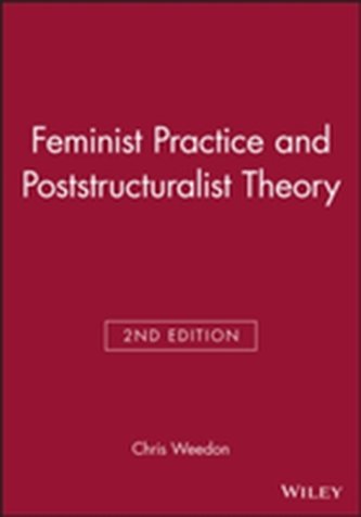 Feminist Practice and Poststructuralist Theory