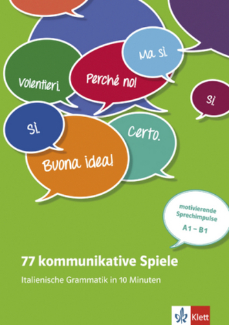 77 kommunikative Spiele - Italienische Grammatik in 10 Minuten