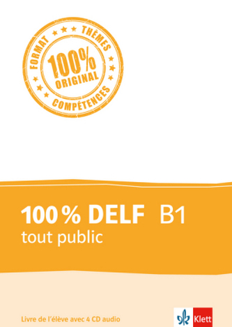 100 % DELF B1 tout public - Livre de l'élève, m. 4 Audio-CDs
