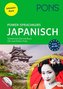 PONS Power-Sprachkurs Japanisch in 4 Wochen, m. 2 Audio-MP3-CDs und Online-Tests