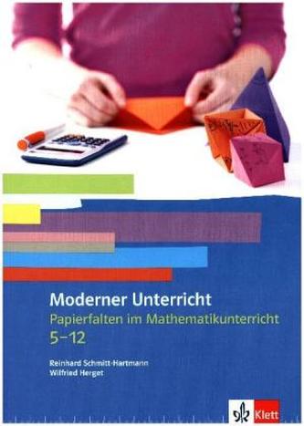 Moderner Unterricht - Papierfalten im Mathematikunterricht