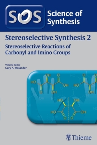 Stereoselective Reactions of Carbonyl and Imino Groups Stereoselective Reactions of Carbonyl and Imino Groups