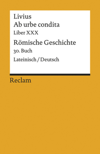Ab urbe condita / Römische Geschichte. Buch.30