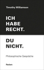 Ich habe recht. Du nicht.