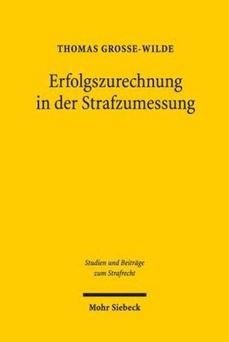 Erfolgszurechnung in der Strafzumessung