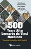 500 Years After Leonardo Da Vinci Machines: Towards Innovation And Control
