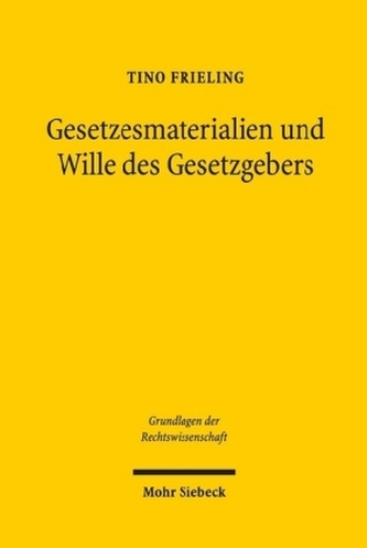 Gesetzesmaterialien und Wille des Gesetzgebers