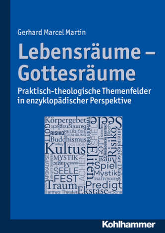 Lebensräume - Gottesräume Lebensräume - Gottesräume