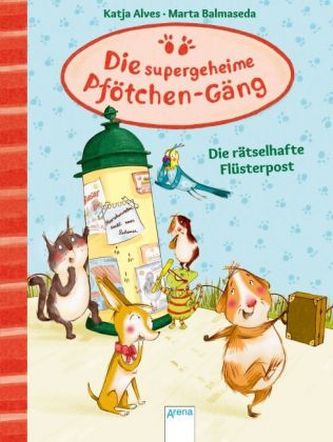 Die supergeheime Pfötchen-Gäng - Die rätselhafte Flüsterpost