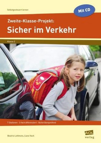 Zweite-Klasse-Projekt: Sicher im Verkehr, m. CD-ROM