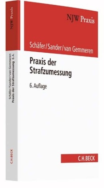 Praxis der Strafzumessung Praxis der Strafzumessung