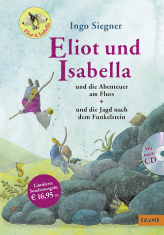 Eliot und Isabella und die Abenteuer am Fluss / Eliot und Isabella und die Jagd nach dem Funkelstein, m. MP3-CD