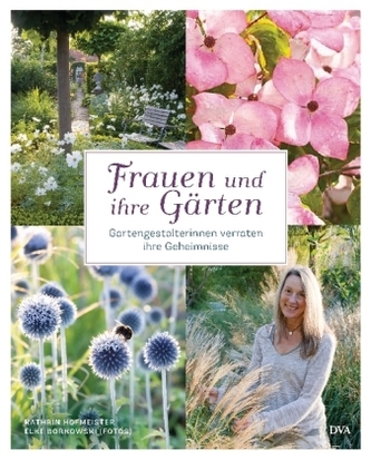 Frauen und ihre Gärten Frauen und ihre Gärten