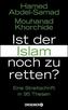 Ist der Islam noch zu retten?