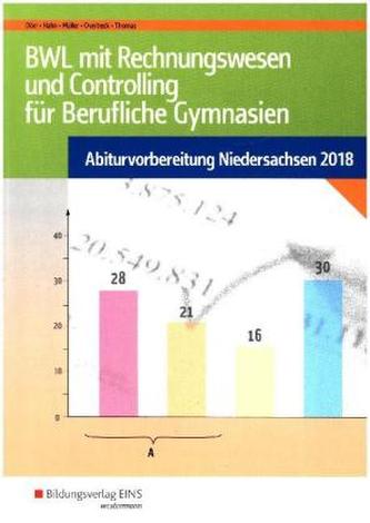BWL mit Rechnungswesen und Controlling für Berufliche Gymnasien - Abiturvorbereitung Niedersachsen 2018
