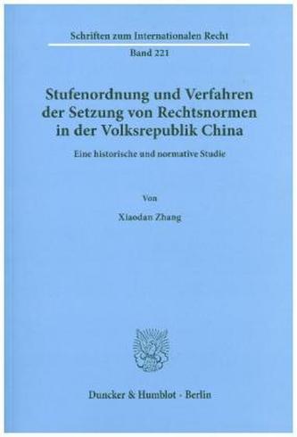 Stufenordnung und Verfahren der Setzung von Rechtsnormen in der Volksrepublik China