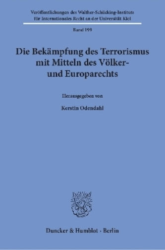 Die Bekämpfung des Terrorismus mit Mitteln des Völker- und Europarechts
