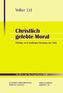Christlich gelebte Moral