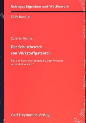 Der Schutzbereich von Wirkstoffpatenten