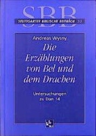 Die Erzählungen von Bel und dem Drachen