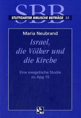 Israel, die Völker und die Kirche