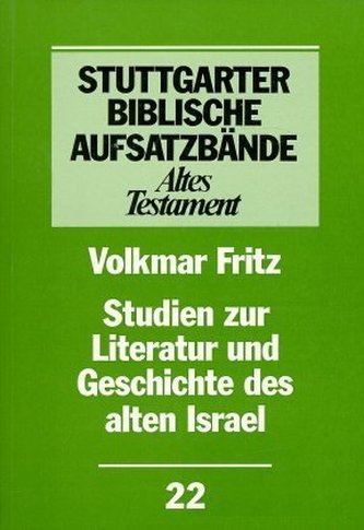 Studien zur Literatur und Geschichte des alten Israel