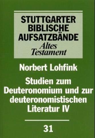 Studien zum Deuteronomium und zur deuteronomistischen Literatur. Tl.4