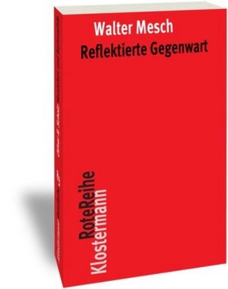 Reflektierte Gegenwart
