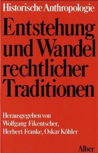 Entstehung und Wandel rechtlicher Traditionen