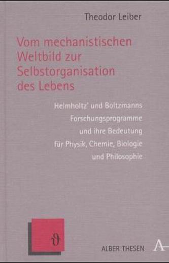 Vom mechanistischen Weltbild zur Selbstorganisation des Lebens