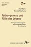 Patho-genese und Fülle des Lebens