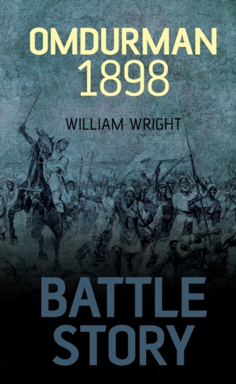 Battle Story Omdurman 1898