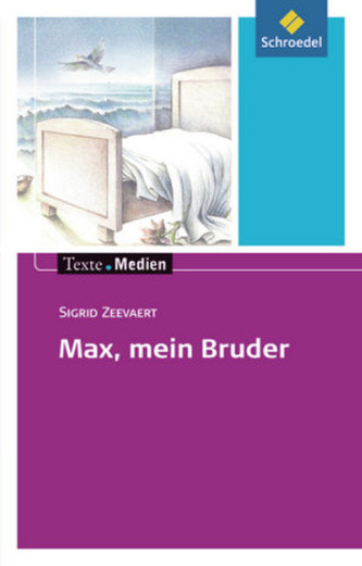 Max, mein Bruder, Textausgabe mit Materialien