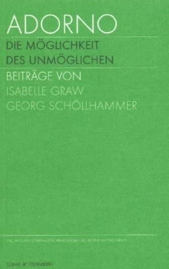 Adorno. Die Möglichkeit des Unmöglichen, Katalogband. Adorno. The Possibility of the impossible, Catalogue. Bd.1