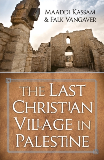 The Last Christian Village in Palestine