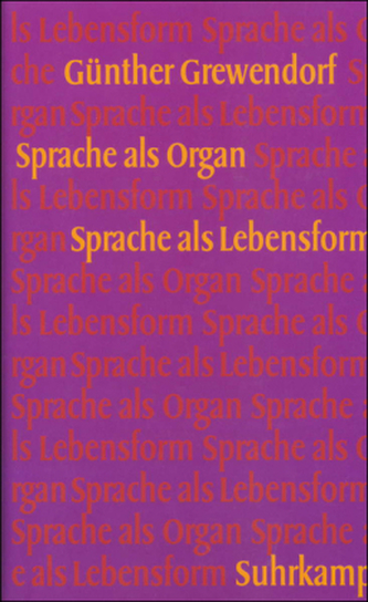 Sprache als Organ, Sprache als Lebensform