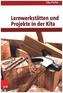 Lernwerkstätten und Projekte in der Kita