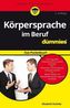 Körpersprache im Beruf für Dummies