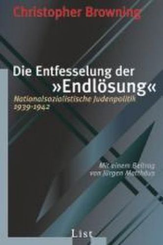 Die Entfesselung der Endlösung