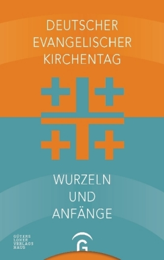 Deutscher Evangelischer Kirchentag - Wurzeln und Anfänge