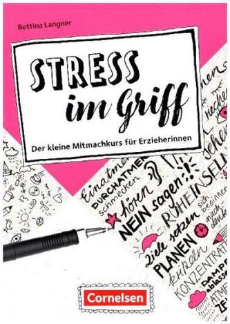 Stress im Griff - Der kleine Mitmachkurs für Erzieherinnen