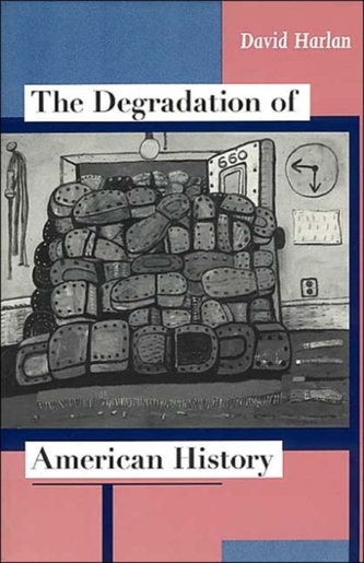 The Degradation of American History