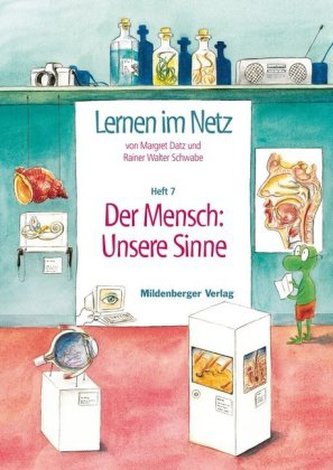 Der Mensch: Unsere Sinne Der Mensch: Unsere Sinne