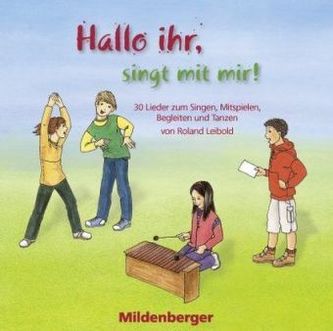 Hallo ihr, singt mit mir!, 1 Audio-CD Hallo ihr, singt mit mir!, 1 Audio-CD