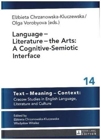 Language - Literature - the Arts: A Cognitive-Semiotic Interface