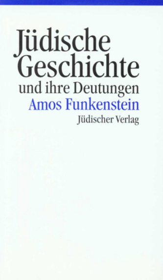 Jüdische Geschichte und ihre Deutungen