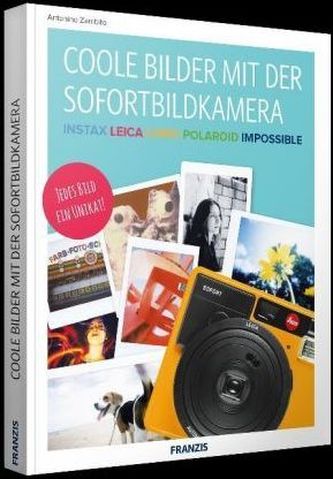 Coole Bilder mit der Sofortbildkamera